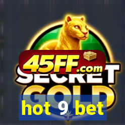 hot 9 bet